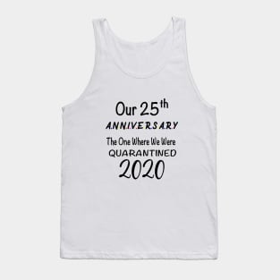 25th Anniversary Quarantined 2020 Tank Top